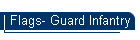 Flags- Guard Infantry
