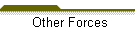 Other Forces