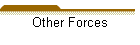 Other Forces